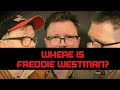 Where is Freddie Westman?