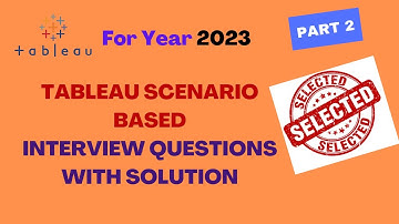 Tableau Scenario Based Interview Questions with Solution (part 2) | Tableau interview