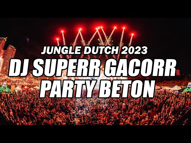 JUNGLE DUTCH 2023 !!! DJ SUPERR GACORR TERBARU 2023 FULL BASS BETON Ft @BOCAHDUGEM class=