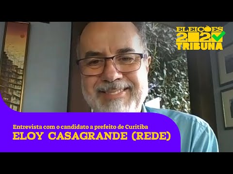 Eleições 2020: Entrevista com o candidato a prefeito de Curitiba Eloy Casagrande (REDE)