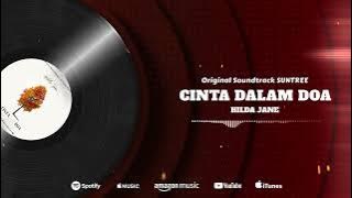 Hilda Jane - Cinta Dalam Doa || OST Suntree The Movie || Official Music Audio
