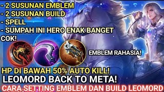 INI RAHASIANYA! SET BUILD LEOMORD TERSAKIT 2024 | EMBLEM DAN BUILD LEOMORD TERSAKIT NEW!