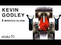 5 minutes alone by kevin godley  music from the state51 conspiracy