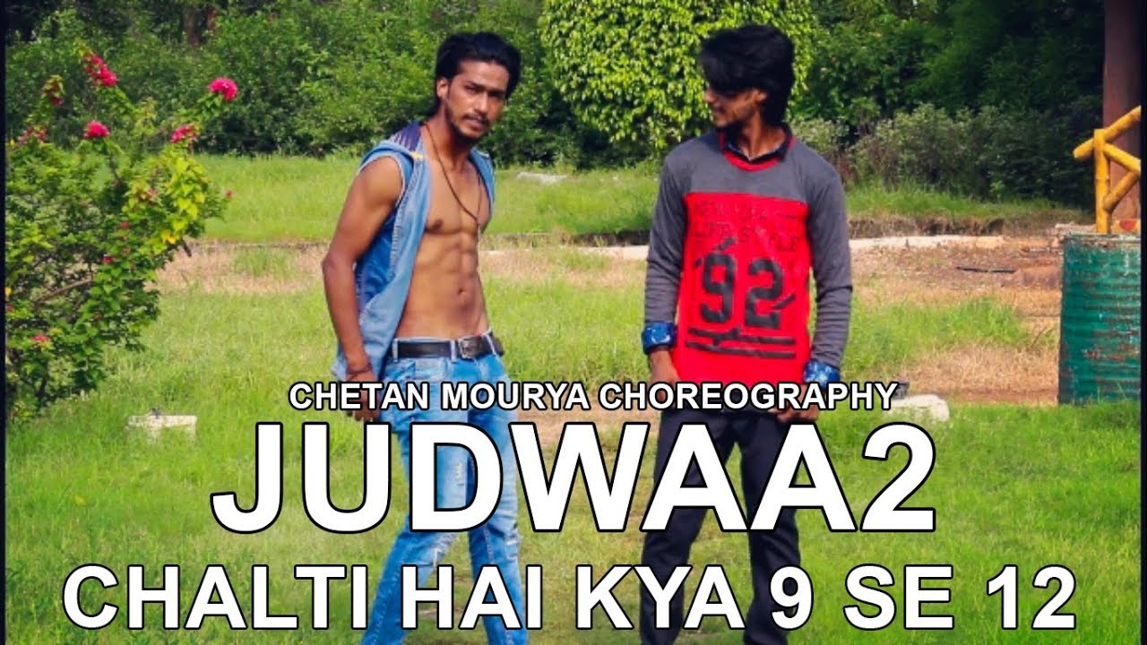 Chalti Hai Kya 9 Se 12 Judwaa 2 Chetan Mourya Choreography By chalti-hai-kya-9-se-12-judwaa-2-chetan-mourya-choreography-by