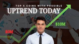 Top 5 Coins with Possible Uptrend Today | Info at kamlash #uptrends #today