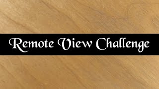 Next Remote Viewing Challenge
