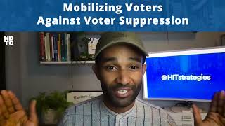 Mobilizing Voters Against Voter Suppression