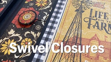 Closure Album using Farmhouse by Graphic45 - Part 2 Swivel Closures