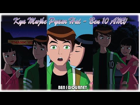 Ben & Julie  || Kya Mujhe Pyaar Hai  - AMV || Ben 10 AMV ||