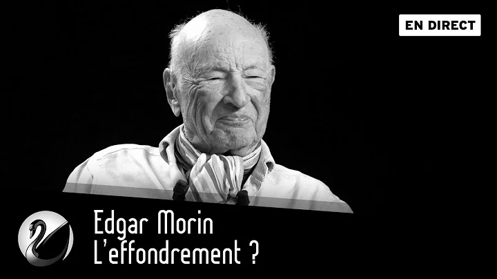 Edgar Morin : Leffondrement ? [EN DIRECT]