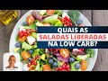 Quais Saladas Liberadas na Dieta Low Carb?