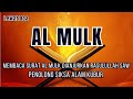 Surat Al Mulk merdu penyejuk hati sekaligus penenang pikiran penolong dari siksa alam kubur