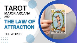 The World Tarot Card: Achieving Wholeness and Fulfillment in Manifestation.