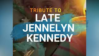 In Memory of Late Jenelyn Kennedy