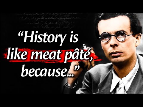 Aldous Huxley&rsquo;s Quotes you need to Know before 30