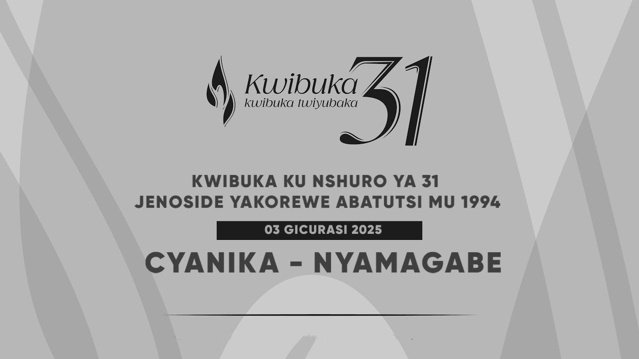 LIVE 🚨: CYANIKA-NYAMAGABE; Kwibuka ku nshuro ya 31 Jenoside yakorewe Abatutsi mu 1994