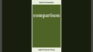 comparison, How to Say or Pronounce COMPARISON in American, British English, Pronunciation