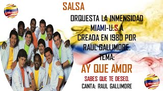 ORQUESTA LA INMENSIDAD AY QUE AMOR.