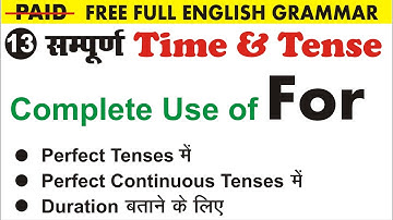 Use of For in Perfect Tense, Perfect Continuous and For Duration  | By Sumit Sir | Uphaar Classes