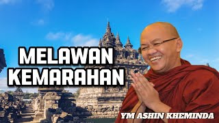 MELAWAN KEMARAHAN - YM ASHIN KHEMINDA