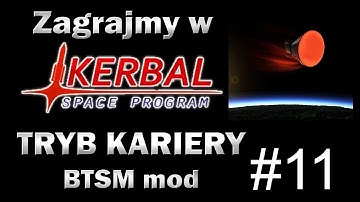 Zagrajmy w Kerbal Space Program - Tryb Kariery (BTSM mod) #11 - Załogowy Lot Suborbitalny
