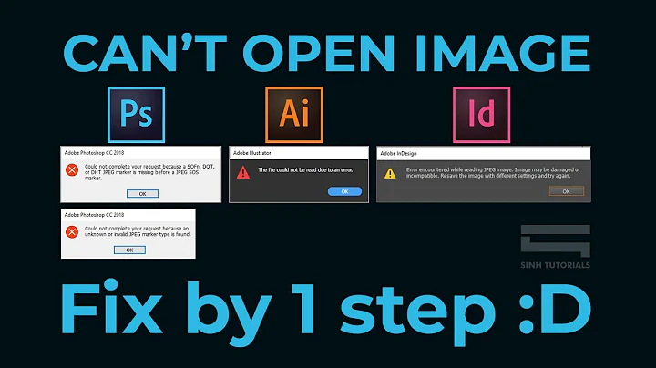 FIX error CAN'T OPEN image with Photoshop, Illustrator or Indesign (Sửa lỗi không mở được ảnh)