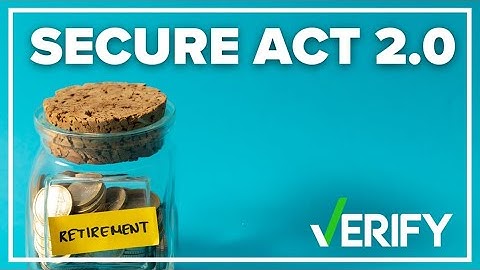 What you need to know about The Secure Act 2.0