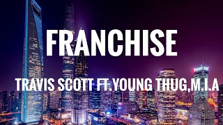 Travis Scott - FRANCHISE ft.Young Thug,M.I.A (lyrics) Resimi