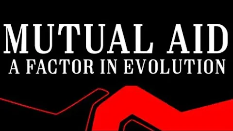 [Book Review] Mutual Aid: A Factor in Evolution by...