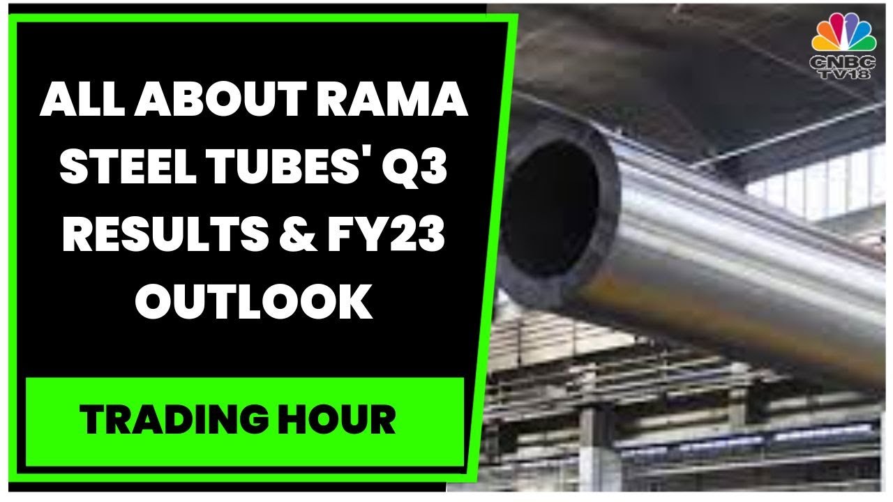 Rama Steel Tubes Richi Bansal Exclusive On The Firm s FY23 Outlook rama-steel-tubes-richi-bansal-exclusive-on-the-firm-s-fy23-outlook