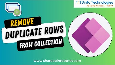 How to Remove Duplicate Rows in Power Apps Collection | Remove Power Apps Collection Duplicate Rows
