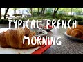 ТИПИЧНОЕ ФРАНЦУЗСКОЕ УТРО // TYPICAL FRENCH MORNING