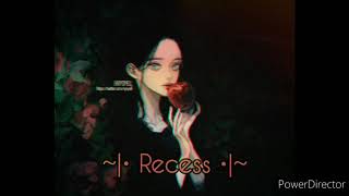 Recess~ Melanie Martinez~ audio