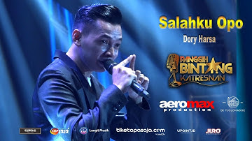DORY HARSA - SALAHKU OPO | LIVE PANGGIH BINTANG KATRESNAN | AEROMAX PRODUCTION