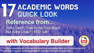 17 Academic Words Quick Look Ref from "Clint Smith: "Ode to the Only Black Kid in the Class" | TED"