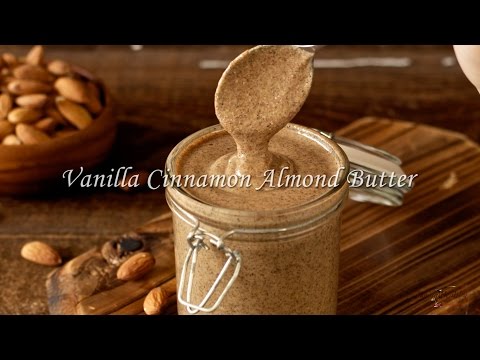 Vanilla Cinnamon Almond Butter Recipe