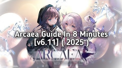 Arcaea Guide in 8 minutes [v6.11]