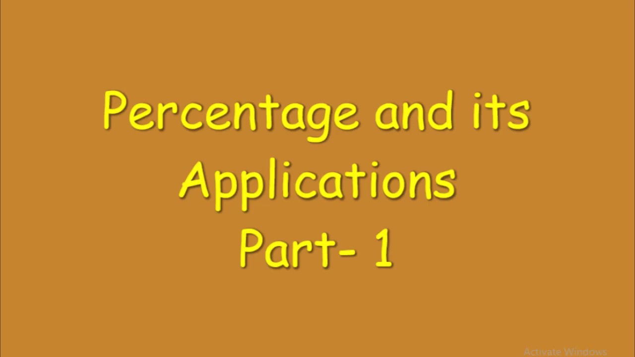 Percentage And Its Applications Part 1 YouTube percentage-and-its-applications-part-1-youtube