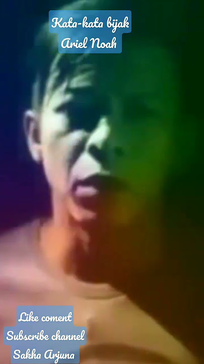 kata kata bijak dari Ariel Noah #katakatabijak #Ariel #Noah