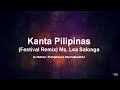 Kanta Pilipinas (Festival Remix) by: Lea Salonga