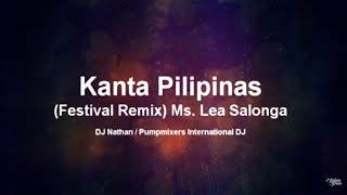 Kanta Pilipinas (Festival Remix) by: Lea Salonga