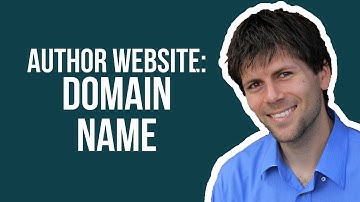 Create the Best Domain Name for Your Author Website -- How to Build Your Author Website