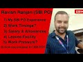 My SBI PO Experience🔥| Work Pressure, Salary, Leaves & Truth Revealed 😱| SBI PO Job Profile 2026