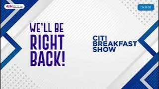 LIVE NOW!!! | The Citi Breakfast Show | 06.10.2025 | #CitiCBS