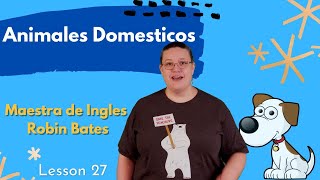 Animales Domesticos | The Language Tutor *Lesson 27* by The Language Tutor - Spanish 3,478 views 1 year ago 5 minutes, 56 seconds