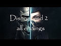 Dishonored 2 ALL endings