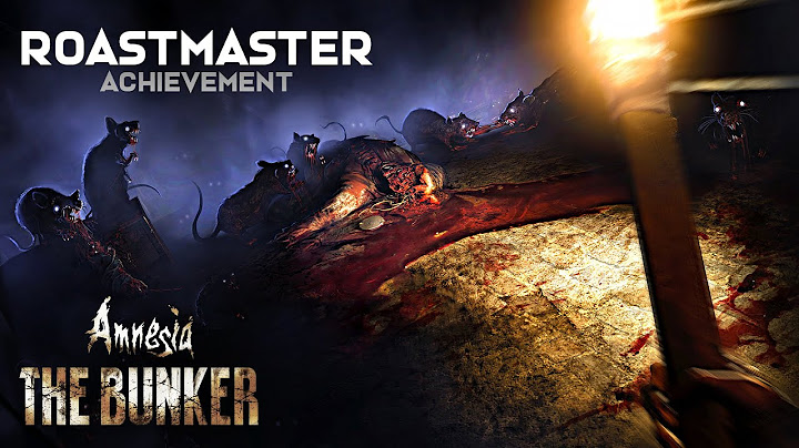 Amnesia: The Bunker - Roastmaster Trophy Guide (Achievement)