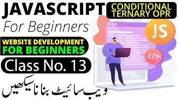 JavaScript Conditional Ternary Operator | JavaScript Course for beginners in Urdu Hindi