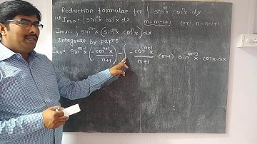 Reduction formulae formulae for integration of sin^m x cos^ n x dx
