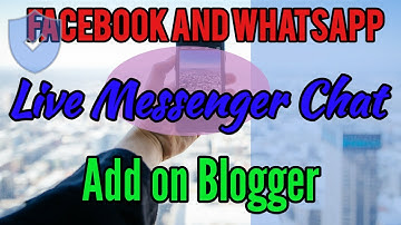 How to Add Facebook Messenger button or WhatsApp Messenger button on Blogger